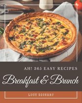 Ah! 365 Easy Breakfast and Brunch Recipes