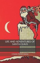 Life and Adventures of Santa Claus