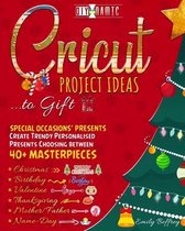 Cricut Project Ideas to Gift Special Occasions' Presents