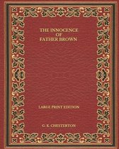 The Innocence of Father Brown - Large Print Edition