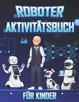 Roboter AktivitatsBuch Fur Kinder
