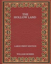 The Hollow Land - Large Print Edition