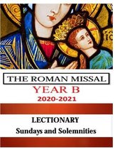 THE ROMAN MISSAL 2021 Year B LECTIONARY Sundays and Solemnities