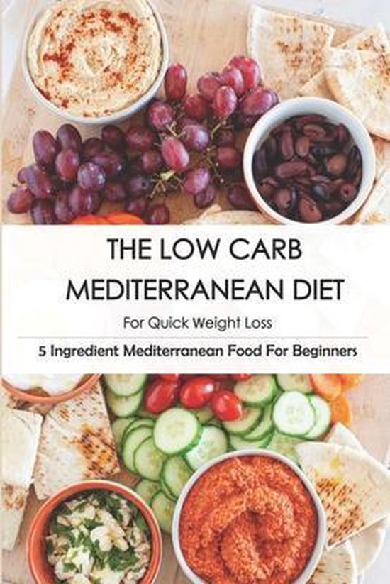 The Low Carb Mediterranean Diet For Quick Weight Loss_ 5 Ing ... - cover