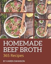 365 Homemade Beef Broth Recipes