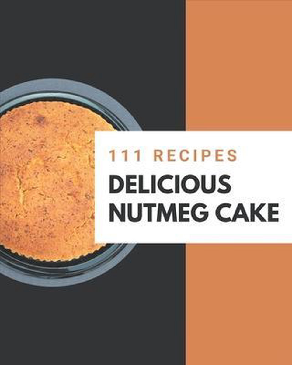 111 Delicious Nutmeg Cake Recipes - Maudie Lira
