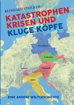 Katastrophen, Krisen und kluge Koepfe