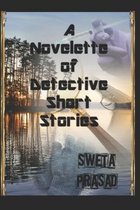 A Novelette of Detective Short Stories