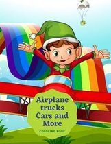 Airplane trucks Cars and More coloring book
