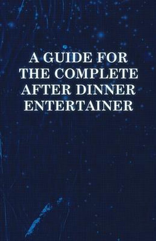 A Guide for the Complete After Dinner Entertainer - Magic Tr ... - cover