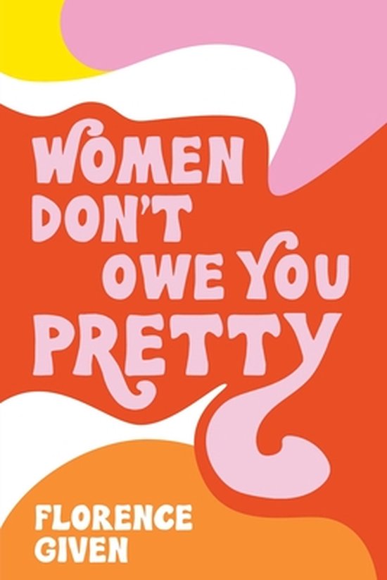 Women Don't Owe You Pretty - cover