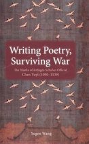 Writing Poetry, Surviving War