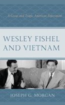 Wesley Fishel and Vietnam