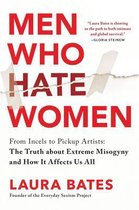 Men Who Hate Women: From Incels to Pickup Artists