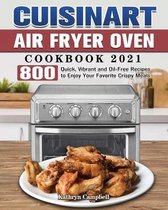 Cuisinart Air Fryer Oven Cookbook 2021