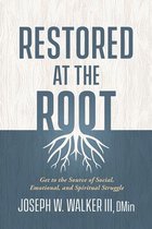 Restored at the Root