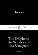 Penguin Little Black Classics - The Dolphins, the Whales and the Gudgeon