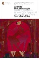 Penguin Modern Classics - There Once Lived a Woman Who Tried to Kill Her Neighbour's Baby: Scary Fairy Tales