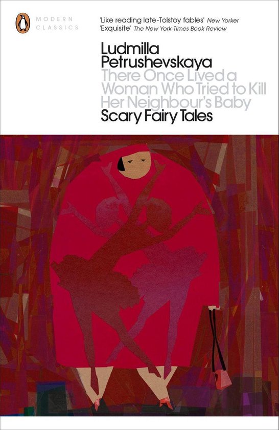 Penguin Modern Classics - There Once Lived a Woman Who Tried to Kill Her Neighbour's Baby: Scary Fairy Tales
