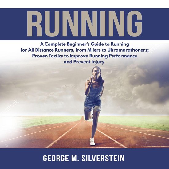 Running: A Complete Beginner's Guide to Running for All Dist ... - cover