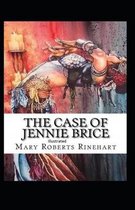 The Case of Jennie Brice Illustrated