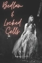 Bedlam & Locked Cells