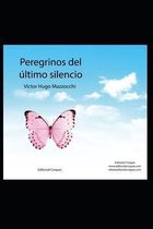 Peregrinos del ultimo silencio