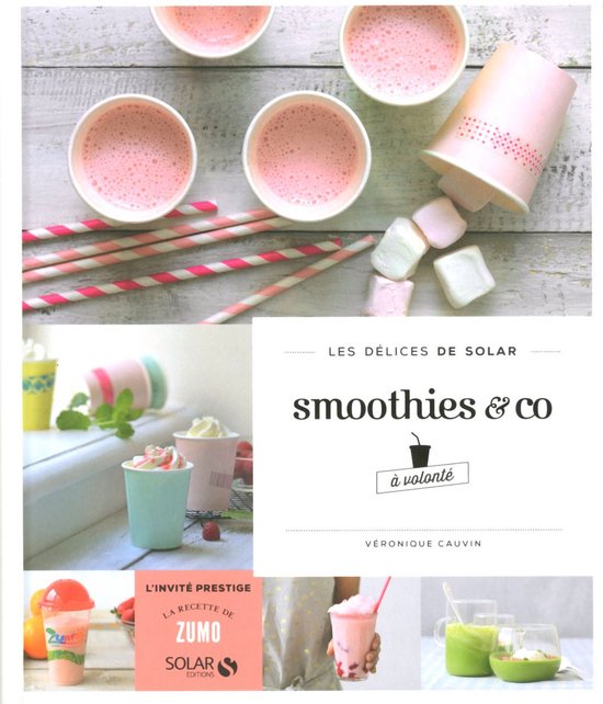 Les Délices de Solar - Smoothies & Co à volonté - Les dé ... - cover