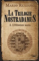 Thriller - La trilogie Nostradamus t02 L'Hérésie maya