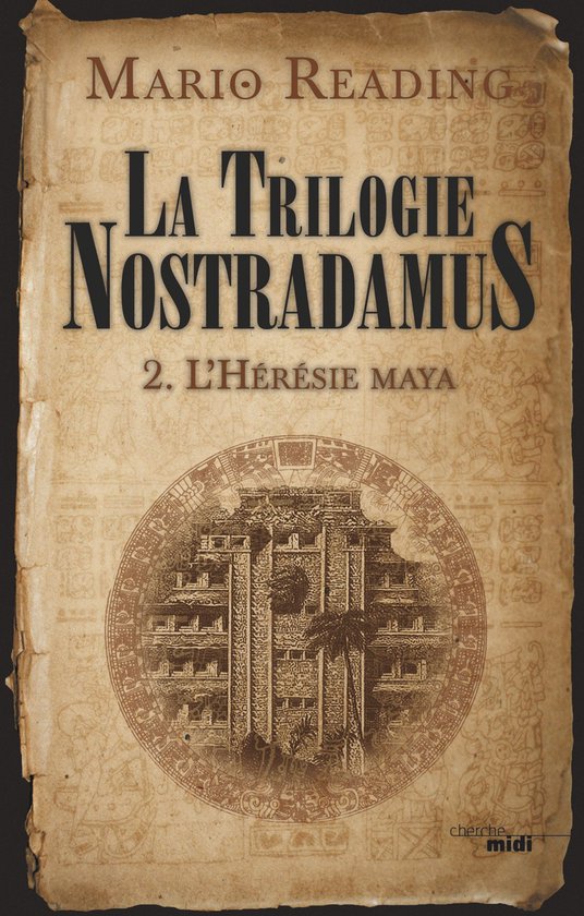 Thriller - La trilogie Nostradamus t02 L'Hérésie maya - cover