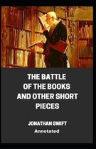 The Battle of the Books and other Short Pieces Annotated