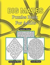 Big Mazes Puzzles Book For Adults