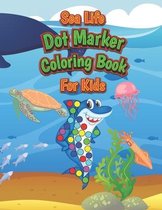 Sea Life Dot Marker Coloring Book For Kids