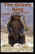 The Grizzly King Illustrated