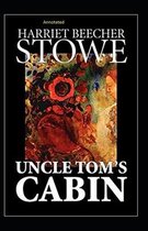 Uncle Tom's Cabin Annotated