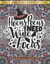 Hocus Pocus I Need Wine To Focus - Hallowen Adult Coloring Book