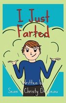 I Just Farted