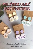 Polymer Clay Depth Guides_ Instructions, Tips For Working With Polymer Clay