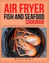 Air Fryer Fish and Seafood Cookbook