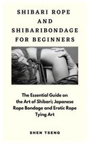 Shibari Rope and Shibari Bondage for Beginners