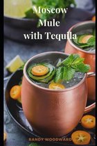 Moscow Mule with Tequila