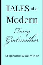 Tales of a Modern Fairy Godmother