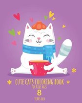 Cute Cats Coloring Book for Kids ages 8 years old