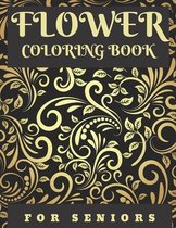 Flower Coloring Book For Seniors: Easy Flowers Designs For Adults Relaxation