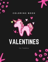 Valentines Coloring Book for Toddlers: Cool Coloring For Kids and Preschool: 30 Cute and Fun Love Filled Images