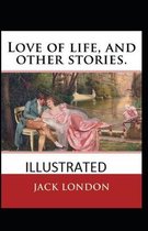 Love of Life & Other Stories Illustrated