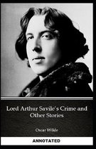 Lord Arthur Savile's Crime, And Other Stories