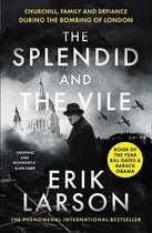 The Splendid and the Vile A Saga of Churchill, Family and Defiance During the Blitz