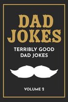 Terribly Good Dad Jokes- Dad Jokes