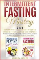 Intermittent Fasting Mastery - Intermittent Fasting For Women & Intermittent Fasting 16/8